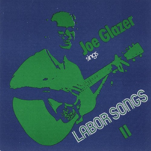 Joe Glazer: Joe Glazer Sings Labor Songs II - CD