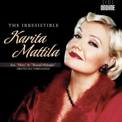Karita Mattila: Irresistible Karita Mattila - CD