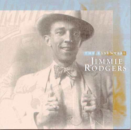 Jimmie Rodgers: The Essential Jimmie Rodgers - CD