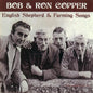 Bob & Ron Copper: English Shepherd and Farming Songs - CD