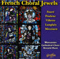 Worcester Cathedral Choir: French Choral Jewels - CD