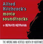 Bernard Herrmann: Alfred Hitchcock's Movie Soundtrcks (Original Soundtrack) - VINYL