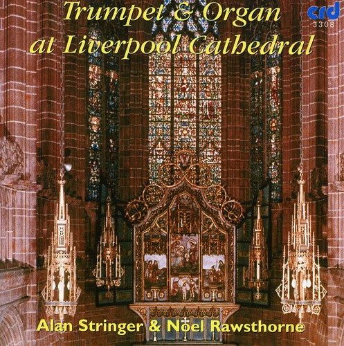 Alan Stringer & Rawsthorne: Trumpet & Organ at Liverpool Cathedral - CD
