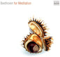 Beethoven for Meditation: Beethoven for Meditation - CD