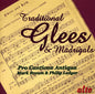 Pro Cantione Antiqua: Traditional Glees & Madrigals - CD
