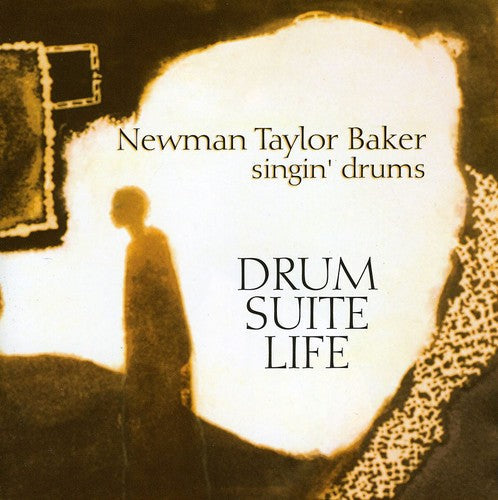 Newman Taylor-Baker: Drum-Suite-Life Newman Taylor Baker Singin Drums - CD
