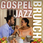 Gospel Jazz Brunch: Gospel Jazz Brunch - CD