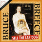 Bruce Breece: Sell the Lap Dog - CD