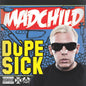 Madchild - Dope Sick - VINYL