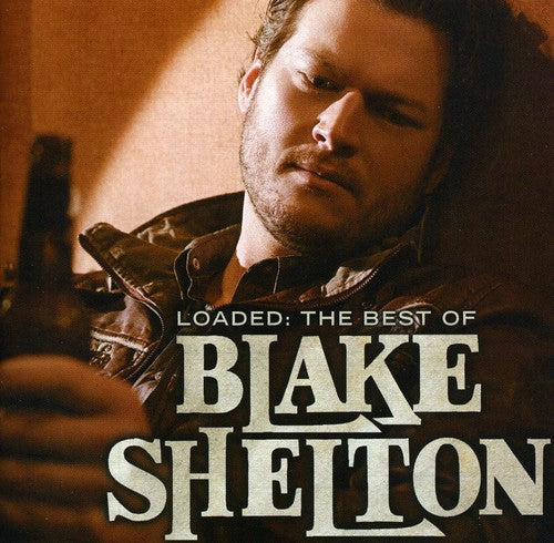 Blake Shelton: Loaded: The Best Of Blake Shelton - CD