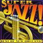 Various Artists: Super New Orleans Jazz / Various - CD