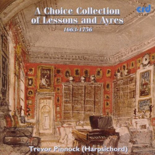 Trevor Pinnock: Choice Collection of Lessons & Ayres - CD
