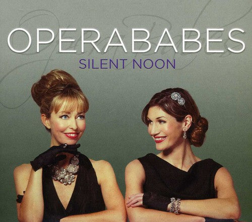 OperaBabes: Operababes: Silent Noon - CD