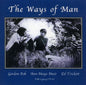 Gordon Bok & Ann Mayo Muir: The Ways Of Man - CD