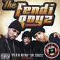 The Fendi Boyz: We R Da Muthaf Kin Streetz - CD