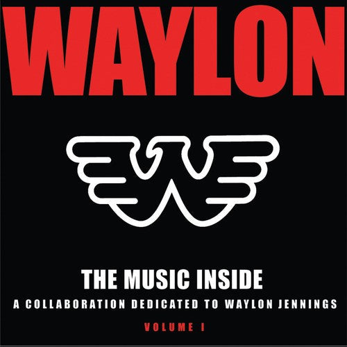Various Artists: The Music Inside - Collaboration Dedicated To Waylon Jennings, Vol. 1 - CD