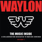 Various Artists: The Music Inside - Collaboration Dedicated To Waylon Jennings, Vol. 1 - CD