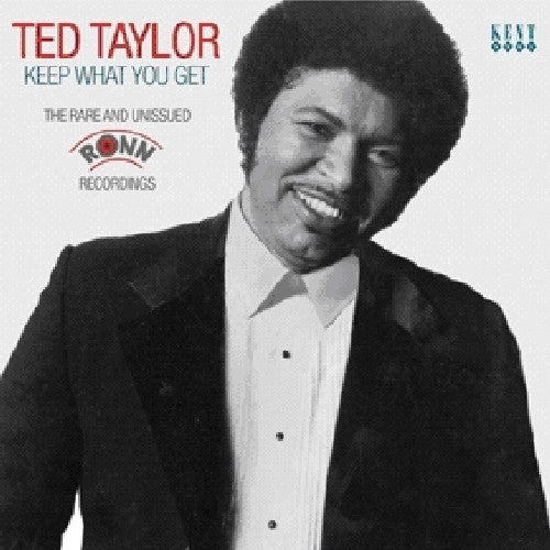 Ted Taylor: Keep What You Get: Rare & Unissued Ronn Recordings - CD