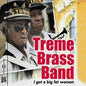Treme Brass Band: I Got a Big Fat Woman - CD