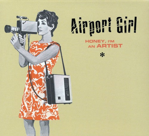 Airport Girl: Honey, I'm An Artist - CD