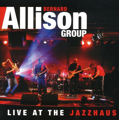 Bernard Jr Allison: Live at the Jazzhaus - CD