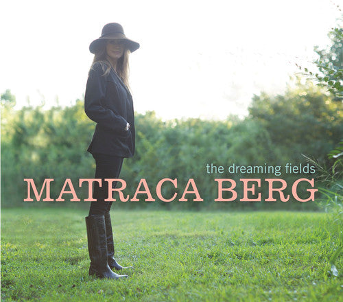 Matraca Berg: The Dreaming Field - CD