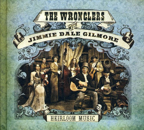 Jimmie Gilmore Dale with the Wronglers: Heirloom Music - CD