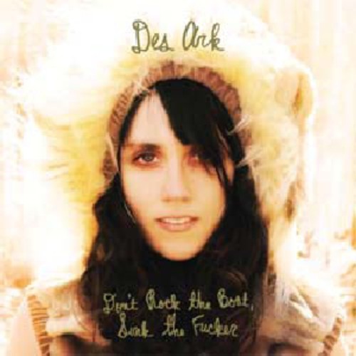 Des Ark: Don't Rock The Boat, Sink That Fucker - VINYL