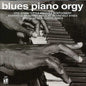 Various Artists: Blues Piano Orgy / Various - CD