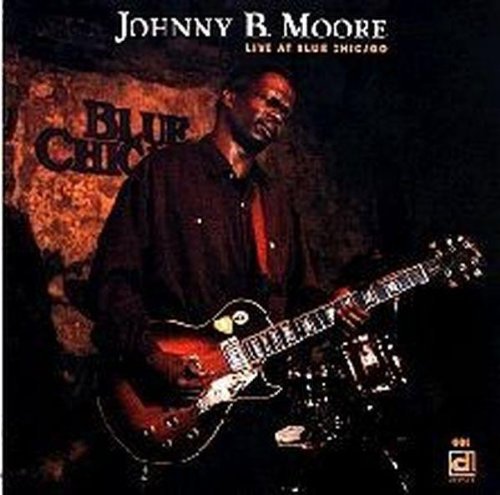 Johnny B. Moore: Live at Blue Chicago - CD
