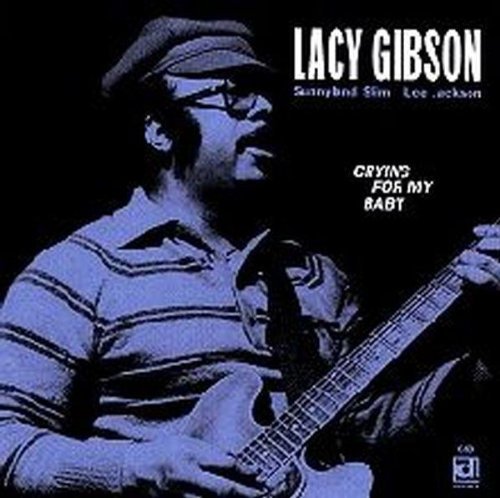 Lacy Gibson: Crying for My Baby - CD