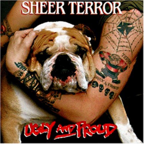 Sheer Terror: Ugly & Proud - CD