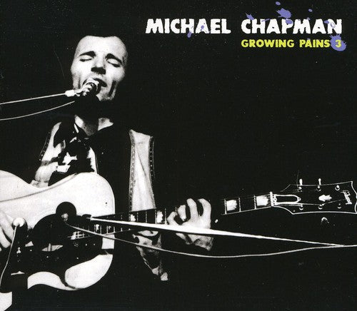 Michael Chapman: Growing Pains 3 - CD