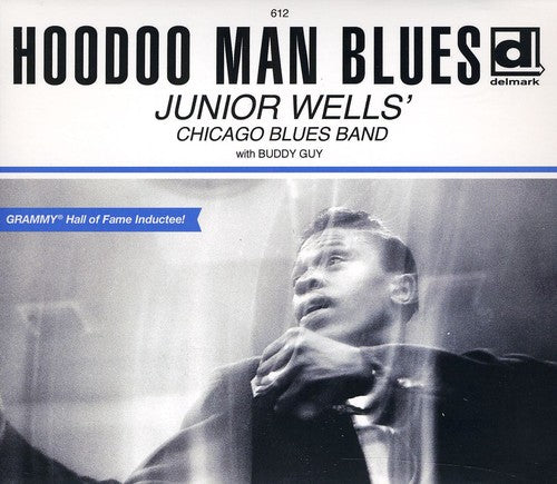 Junior Wells Chicago Blues Band with Buddy Guy: Hoodoo Man Blues - CD