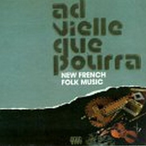 Ad Vielle Que Pourra: New French Folk Music - CD