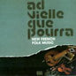 Ad Vielle Que Pourra: New French Folk Music - CD