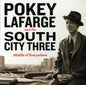 Pokey Lafarge & the River City Three: Middle of Everywhere - CD