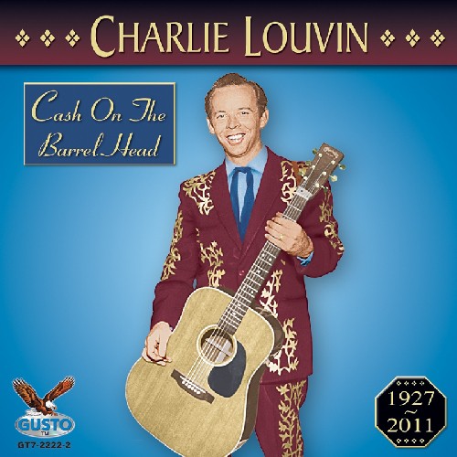 Charlie Louvin: Cash on the Barrel Head - CD