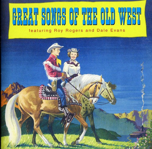 Roy Rogers & Dale Evans: Great Songs of the Old West - CD