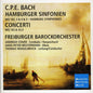 Freiburger Barockorchester: Bach C.P.E: Hamburger Sinfonien / Concerti - CD