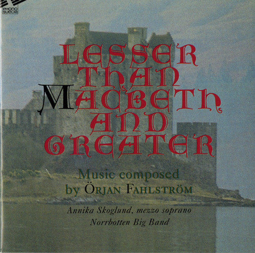 Örjan Fahlström: Lesser MacBeth Greater - CD