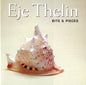 Eje Thelin: Bits and Pieces - CD