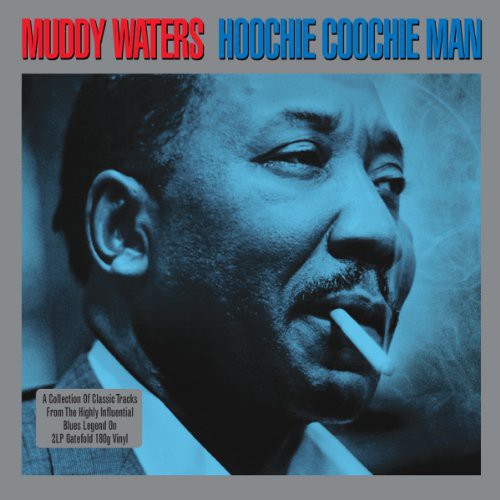 Muddy Waters: Hoochie Coochie Man - VINYL