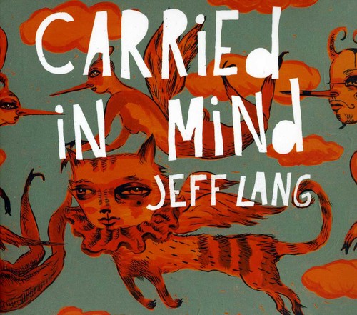 Jeff Lang: Carried in Mind - CD