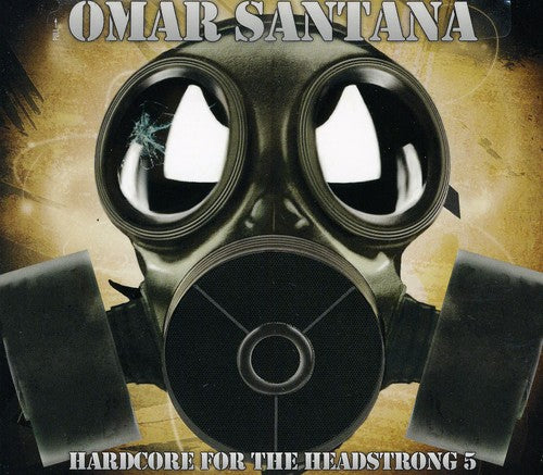 Omar Santana: Hardcore For The Headstrong 5 - CD