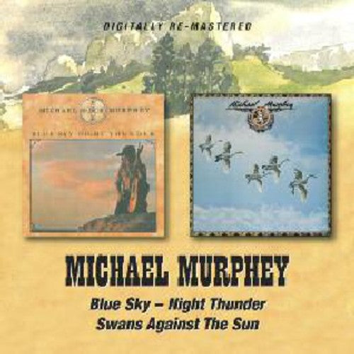 Michael Martin Murphey: Blue Sky Night Thunder / Swans Against the Sun - CD