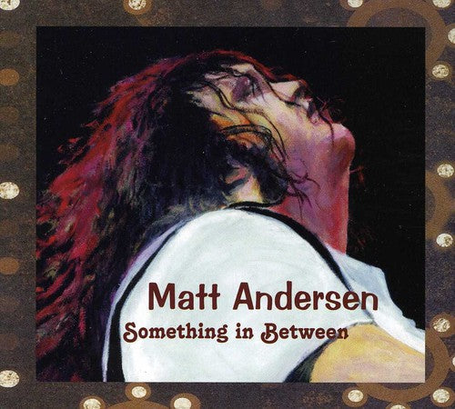 Matt Andersen: Something in Between - CD