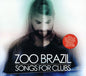 Zoo Brazil: Songs for Clubs - CD