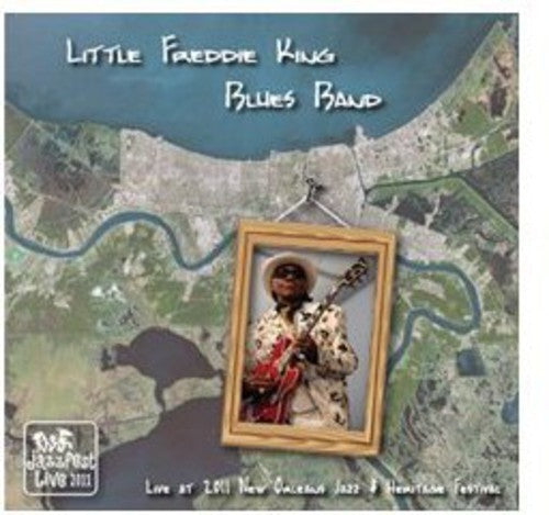 Little King Freddie Blues Band: Live at Jazz Fest 2011 - CD