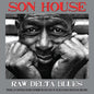 Son House: Raw Delta Blues - VINYL